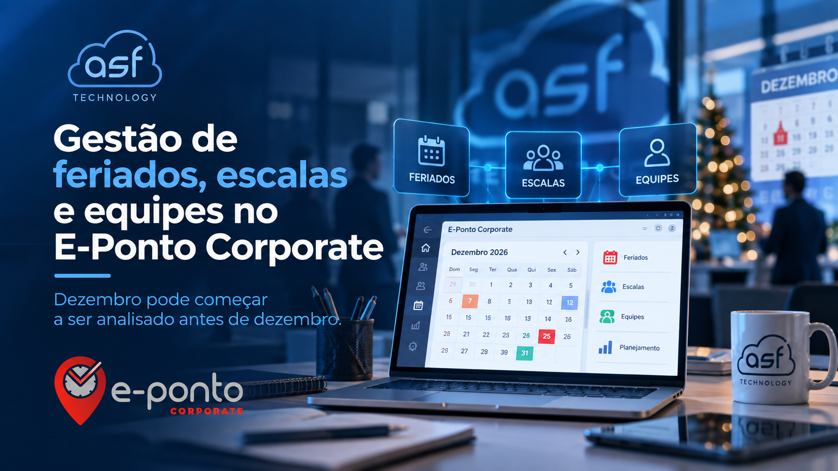 Gestão de feriados, escalas, filiais e equipes no E-Ponto Corporate