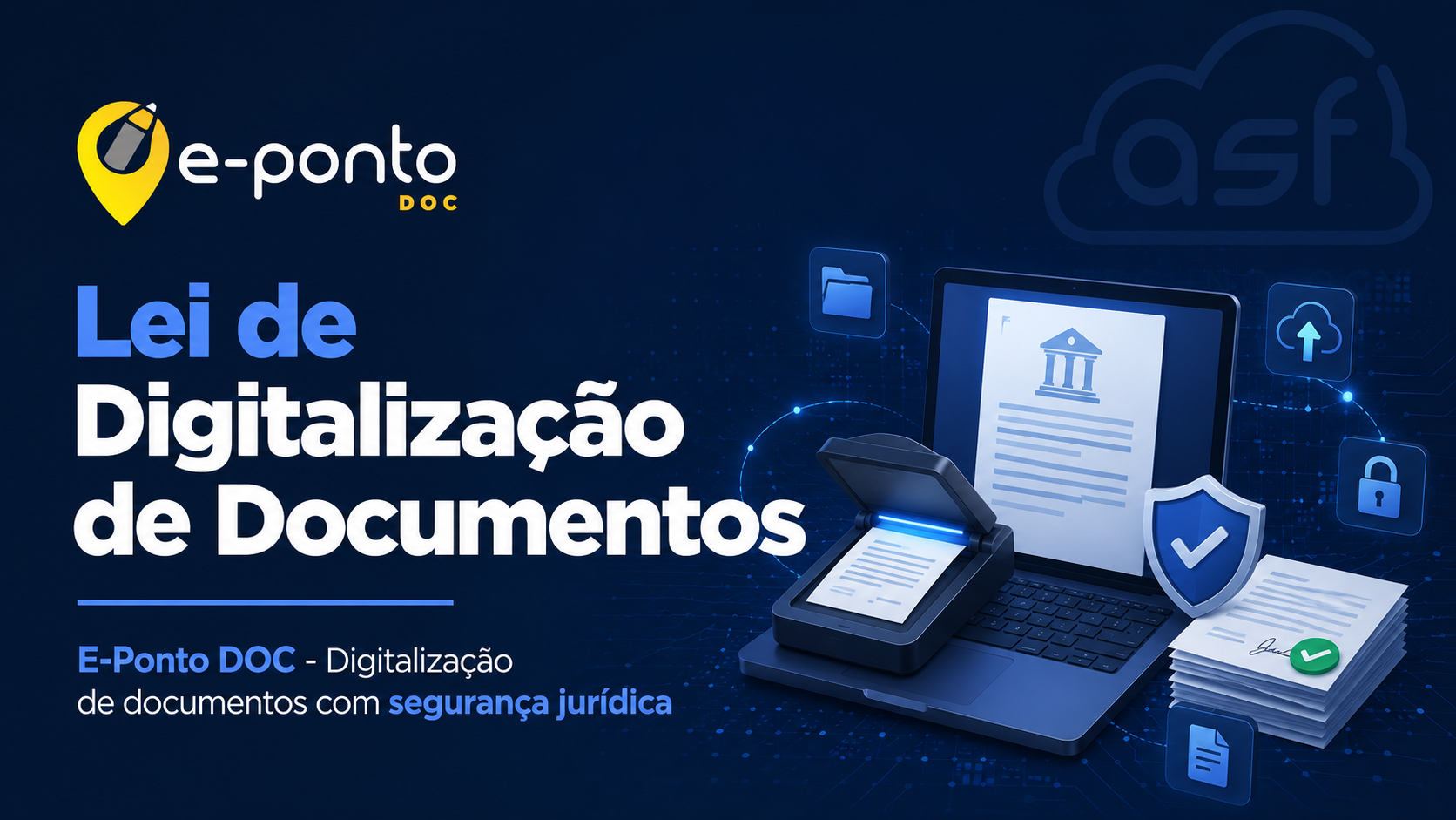 Digitalização de documentos com segurança jurídica, rastreabilidade e conformidade com o e-Ponto DOC